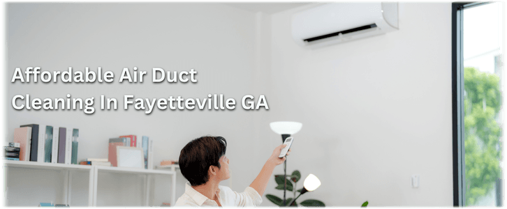 Fayetteville GA Air Duct Cleaning